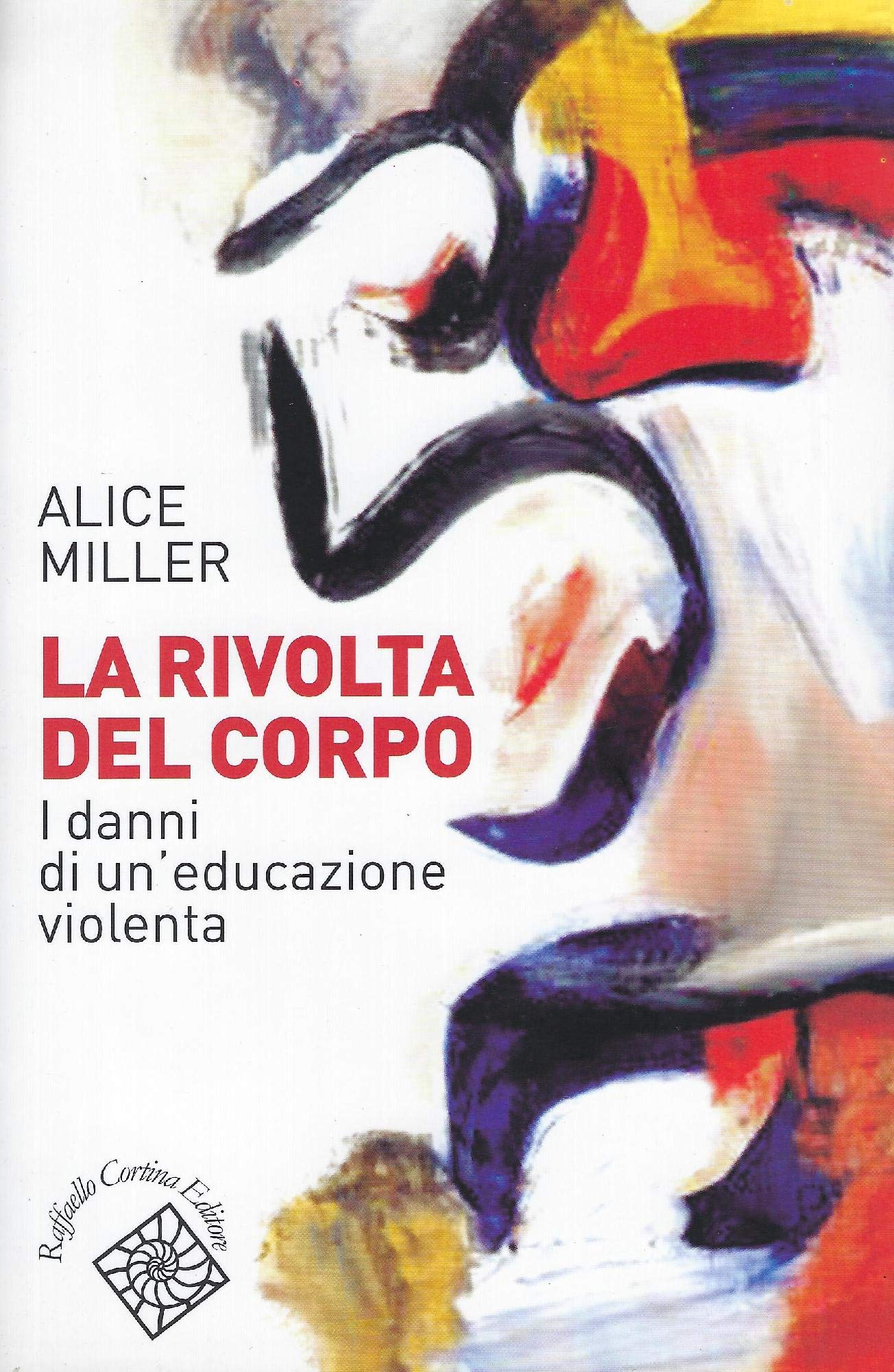 La rivolta del corpo. I danni di un'educazione violenta book