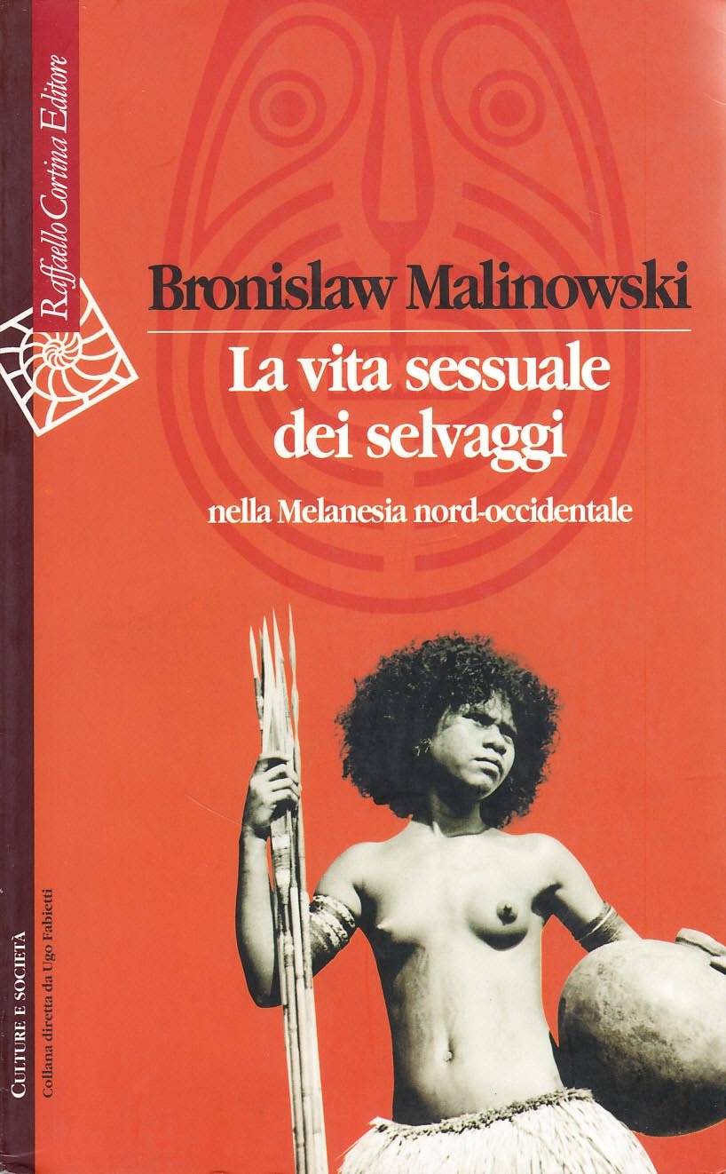 La vita sessuale dei selvaggi nella Melanesia nord-occidentale Social Sciences