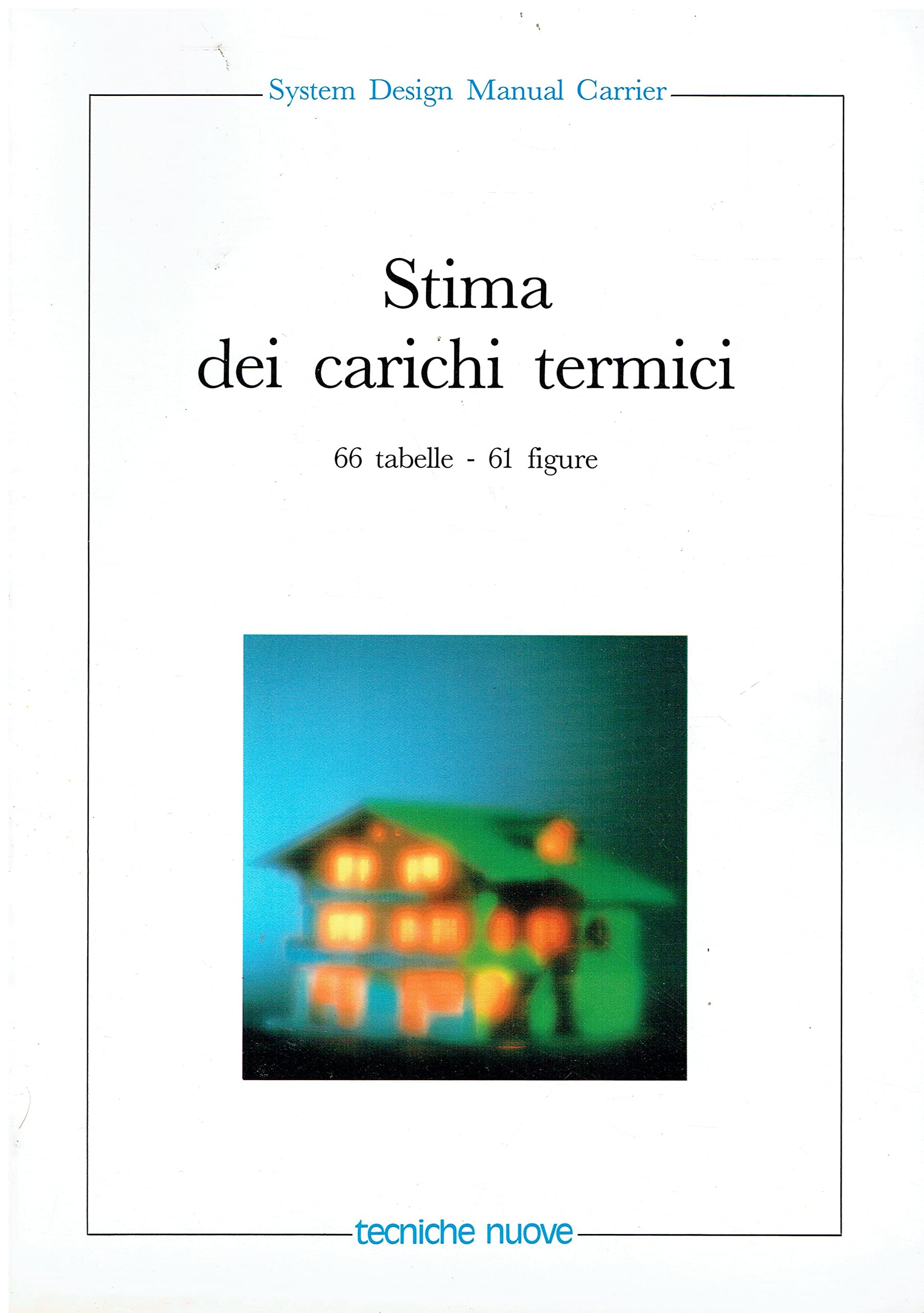 Stima dei carichi termici. System design manual Carrier (Impianti) Natural Sciences