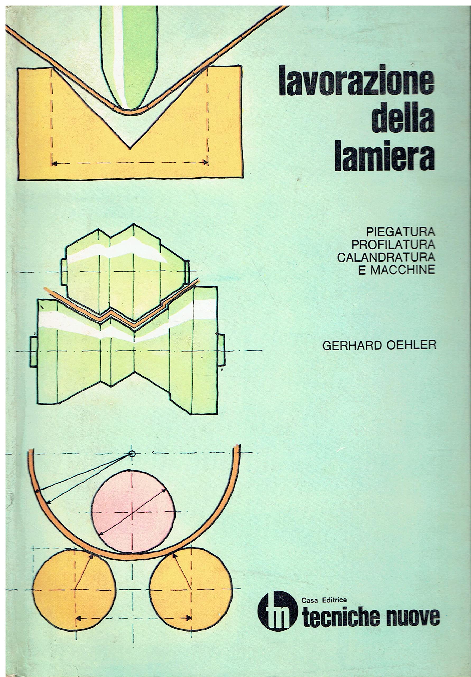 Lavorazione della lamiera (Tecnologie industriali) Books