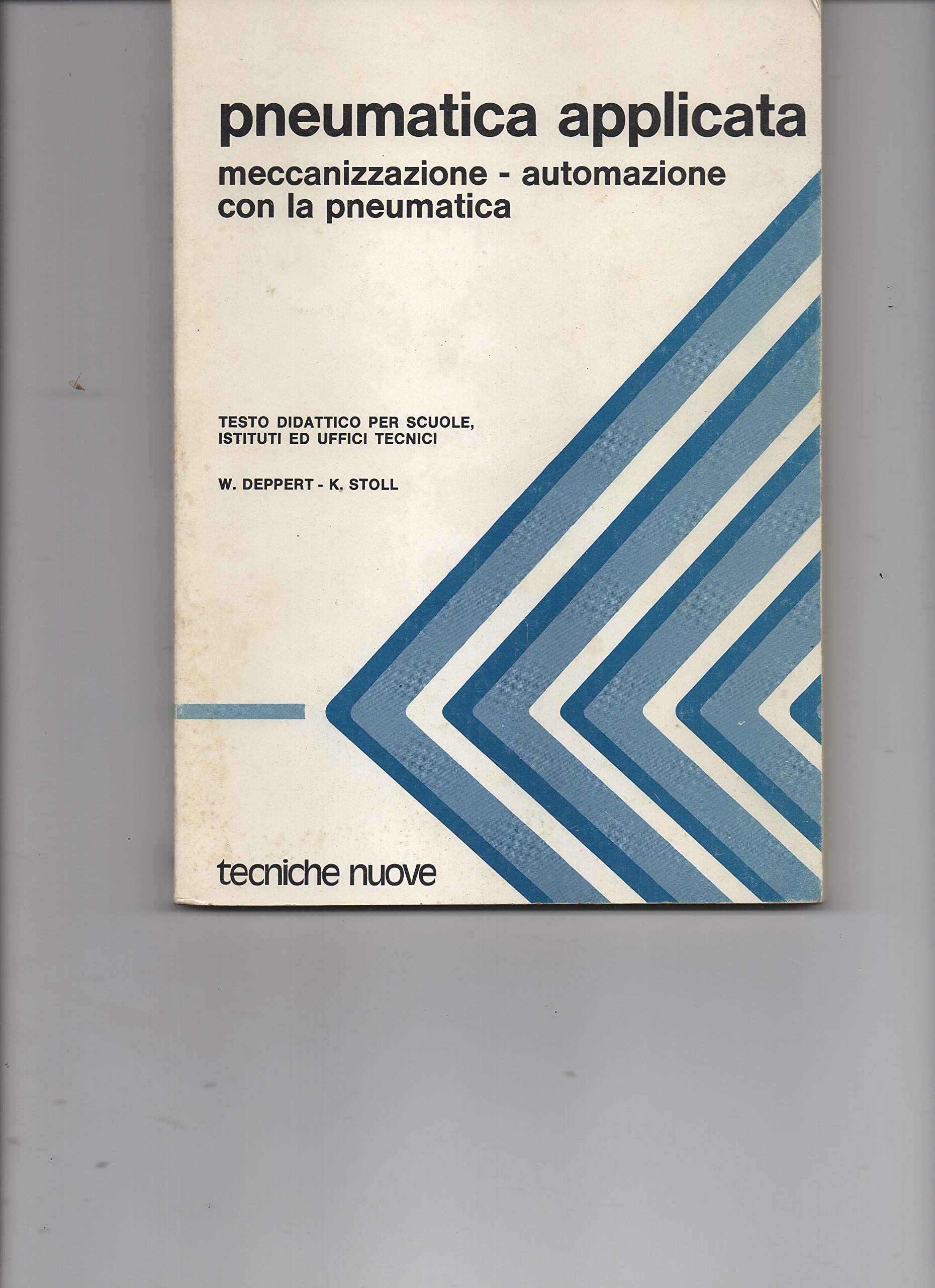 Pneumatica applicata. Meccanizzazione e automazione con la pneumatica Books