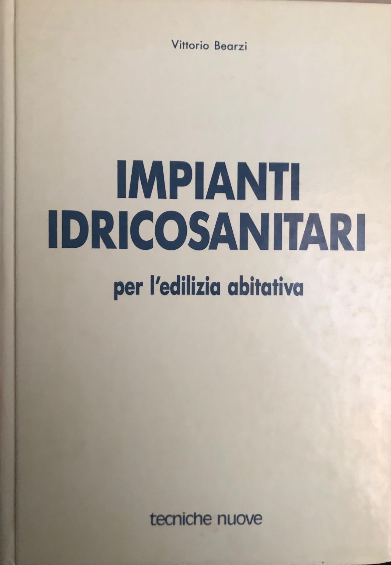 Impianti idricosanitari per l'edilizia abitativa Business & Technology