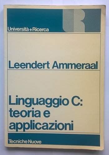 Linguaggio C: teoria e applicazioni (Università e ricerca) Computer Science