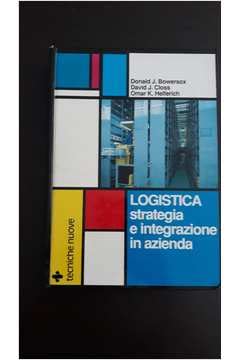 Logistica. Strategia e integrazione in azienda (Direzione aziendale) Business, Finance & Career