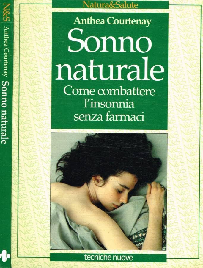 Sonno naturale. Come combattere l'insonnia senza farmaci book
