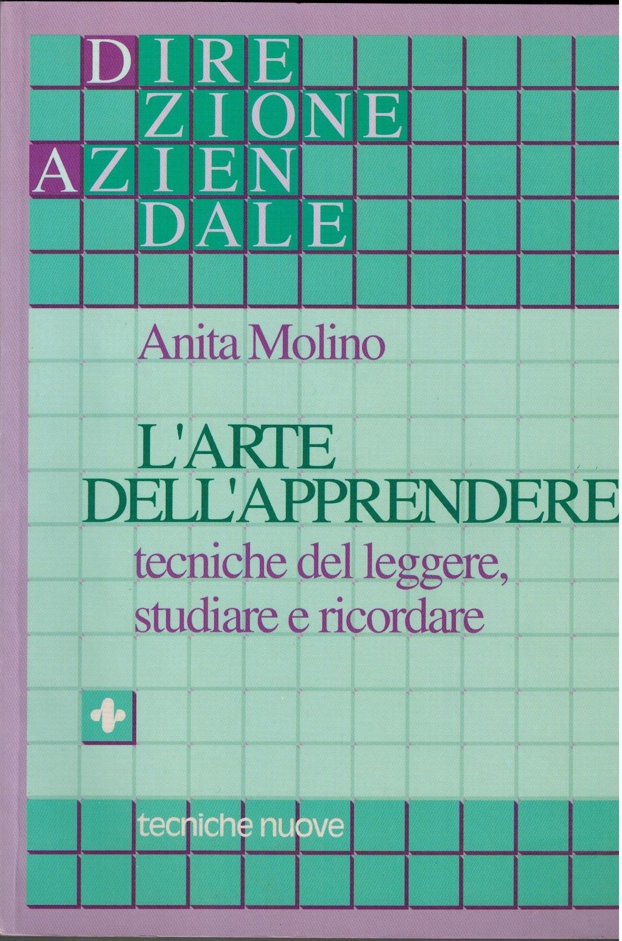 L'arte dell'apprendere. Tecniche del leggere, studiare e ricordare (Direzione aziendale) Books