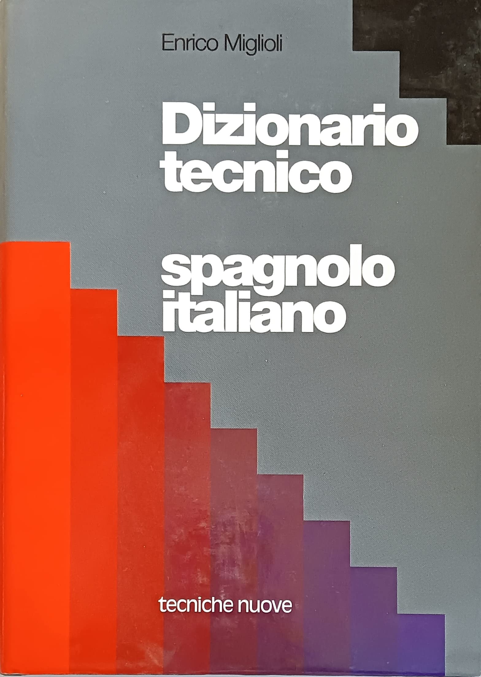 Dizionario tecnico italiano-spagnolo-italiano (Enciclopedie e dizionari) Media & Communication