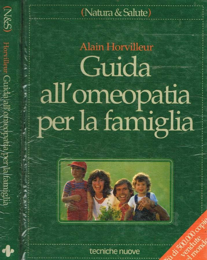 Guida all'omeopatia per la famiglia (Natura e salute) Medicine