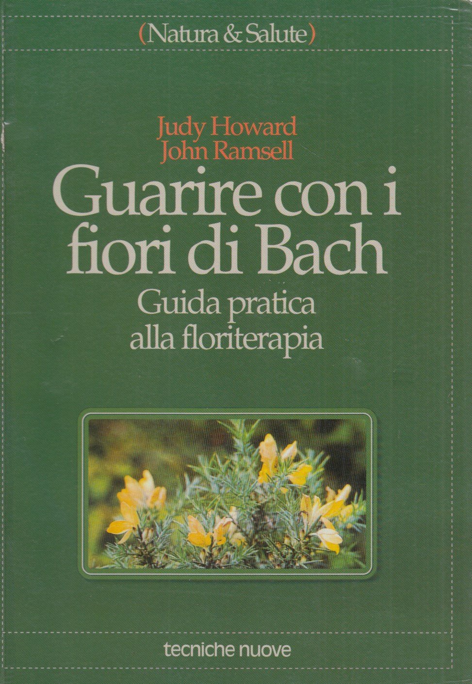 Guarire con i fiori di Bach. Guida pratica alla floriterapia book