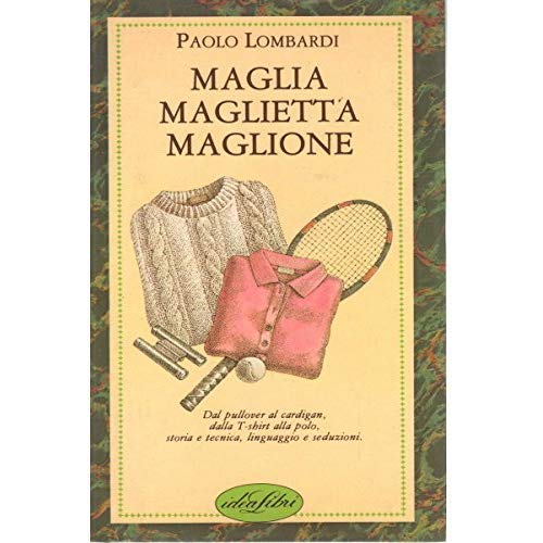 Maglia, maglietta, maglione. Ediz. illustrata Hobbies & Crafts