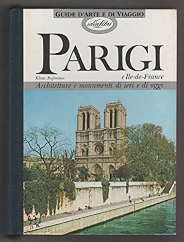 Guida d'arte e di viaggio: Parigi e l'Ile de France. Ediz. illustrata book