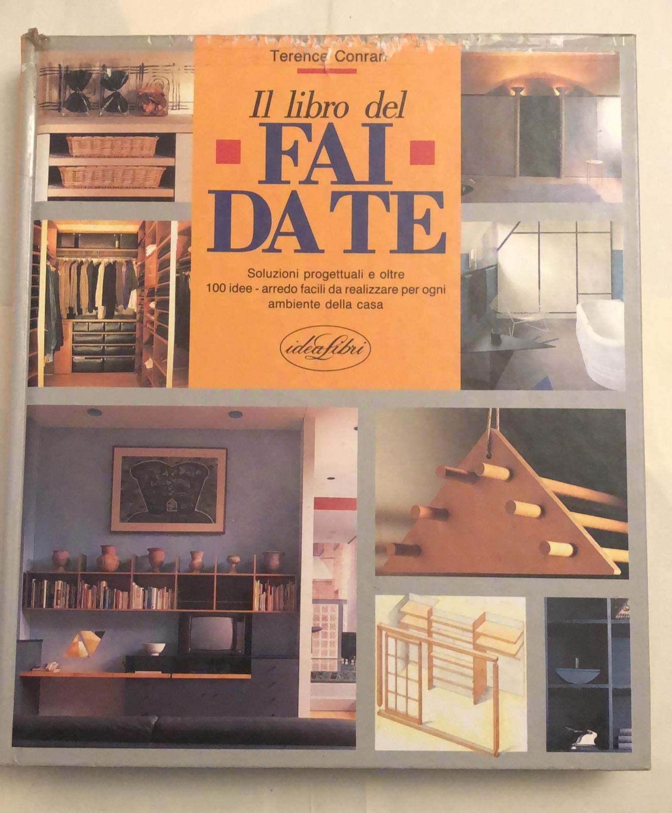 Il libro del fai da te. Soluzioni progettuali e oltre 100 idee-arredo facili da realizzare per ogni ambiente della casa. Ediz. illustrata (Giochi) Hobbies & Crafts