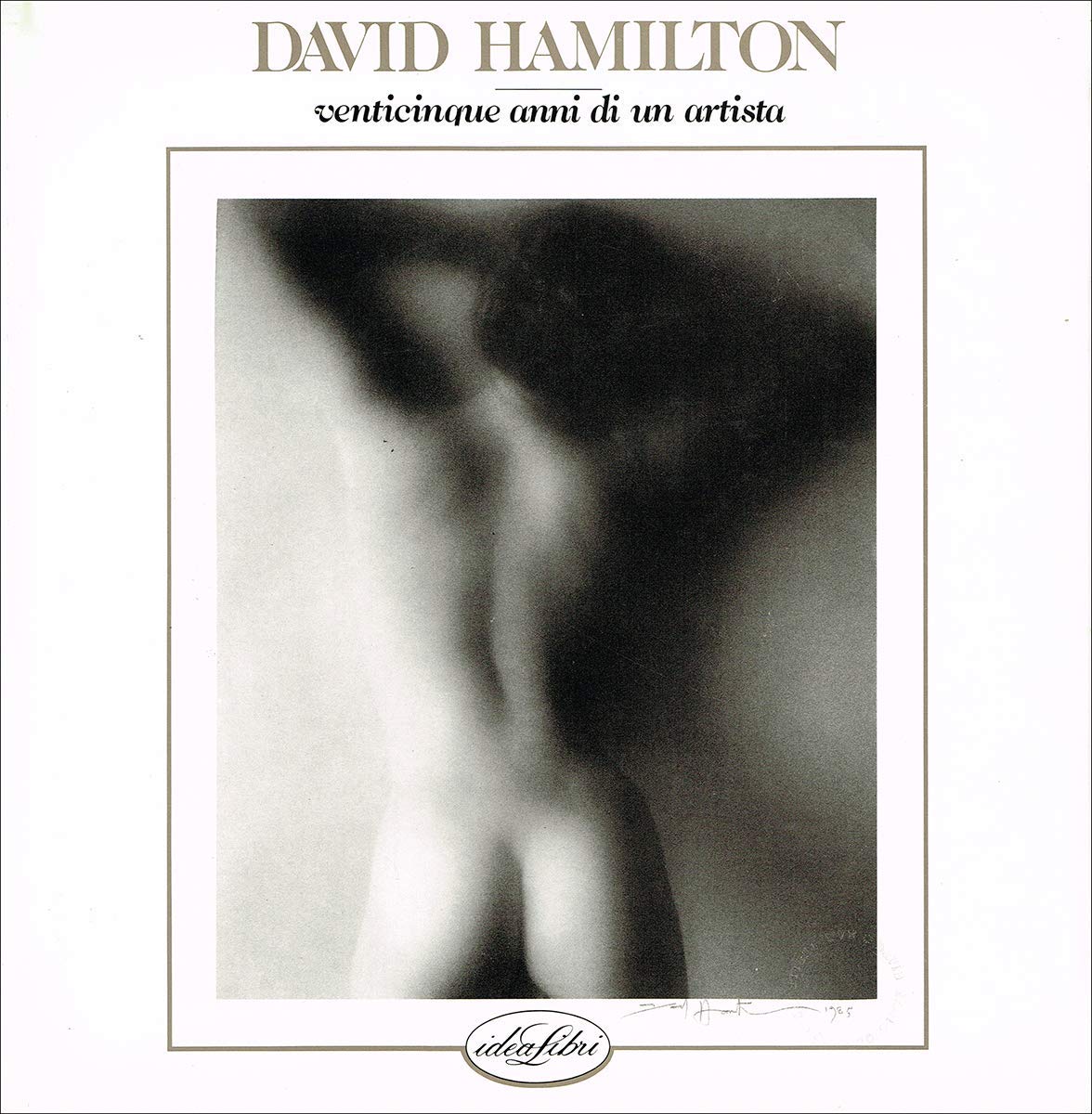 David Hamilton. 25 anni di un artista. Ediz. illustrata book