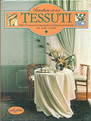 Arredare con i tessuti. Ediz. illustrata book