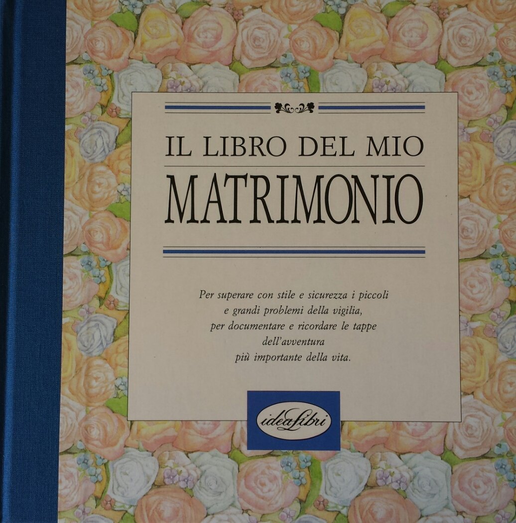 Il libro del mio matrimonio. Ediz. illustrata book