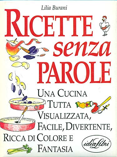 Ricette senza parole. Ediz. illustrata Leisure, Home & Garden