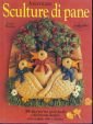 Inventare sculture di pane. Ediz. illustrata book