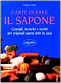 Arte Di Fare Il Sapone. Consigli, T cd