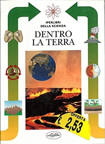 Dentro la terra. Ediz. illustrata (Iperlibri della scienza) Books