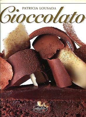 Cioccolato. Ediz. illustrata book