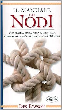 Il manuale dei nodi. Ediz. illustrata book