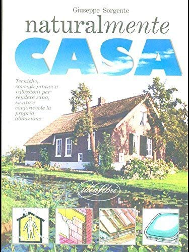 Natural-mente casa. Ediz. illustrata (Casa e arredo) Hobbies & Crafts
