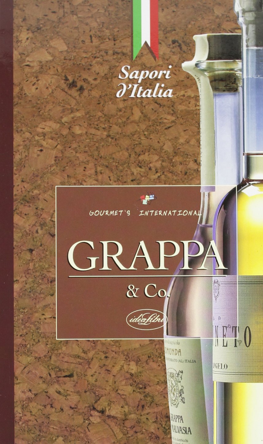 Grappa & co.. Ediz. illustrata (Sapori d'Italia) Leisure, Home & Garden