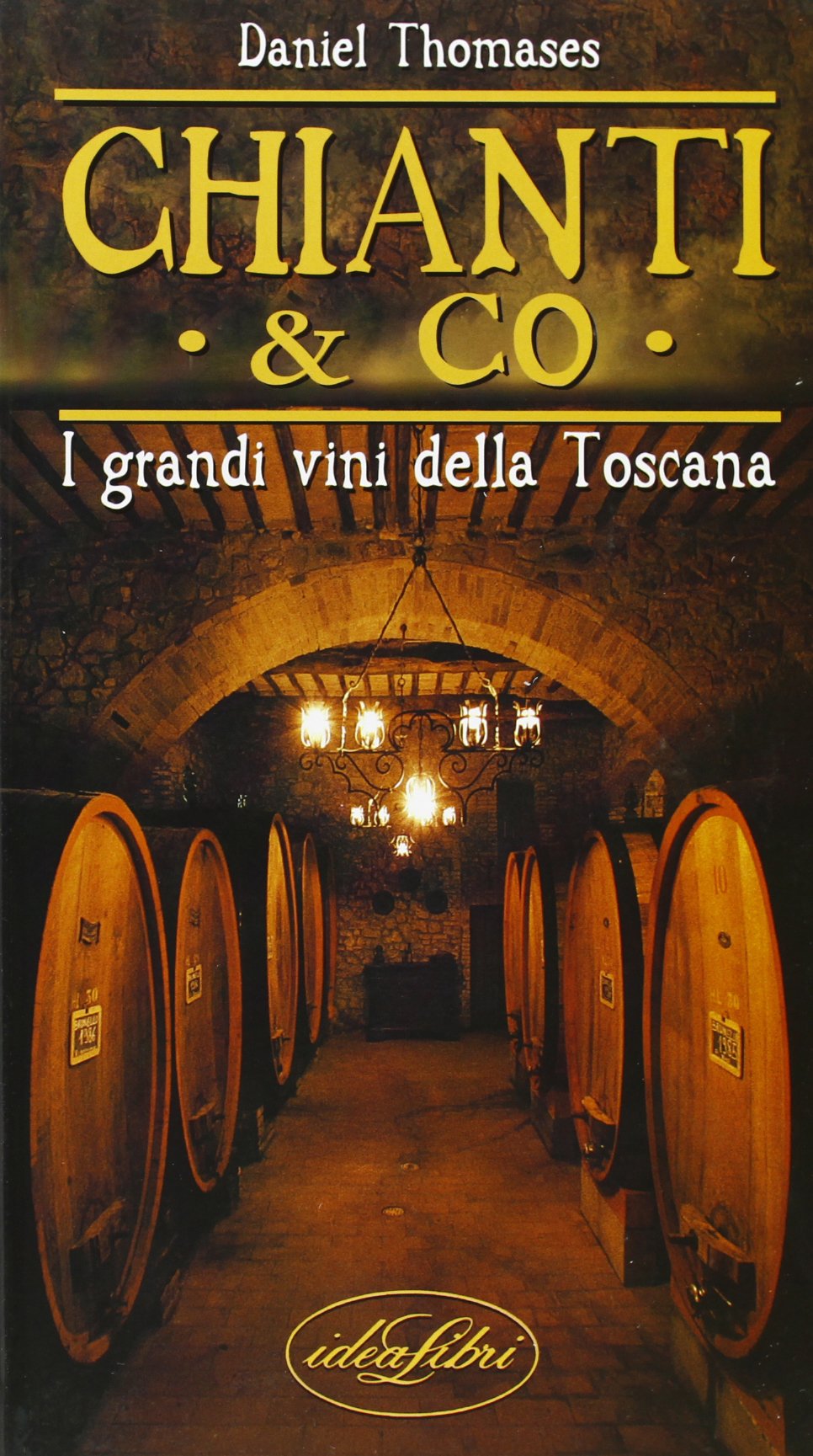 Chianti & co. I grandi vini della Toscana. Ediz. illustrata (Cucina e civiltà della tavola) Leisure, Home & Garden
