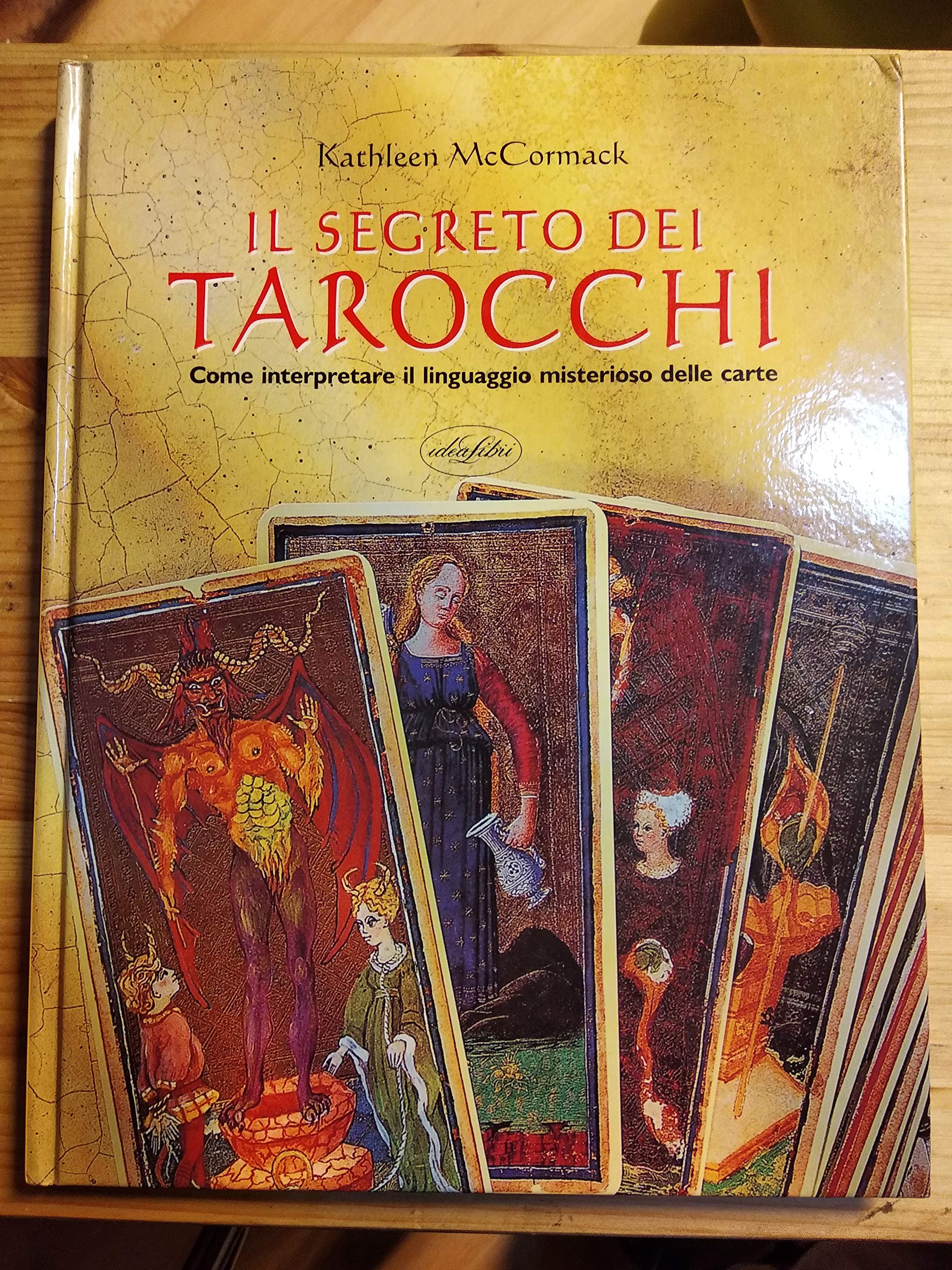 Il segreto dei tarocchi. Ediz. illustrata (Hobby) Religion & Esotericism