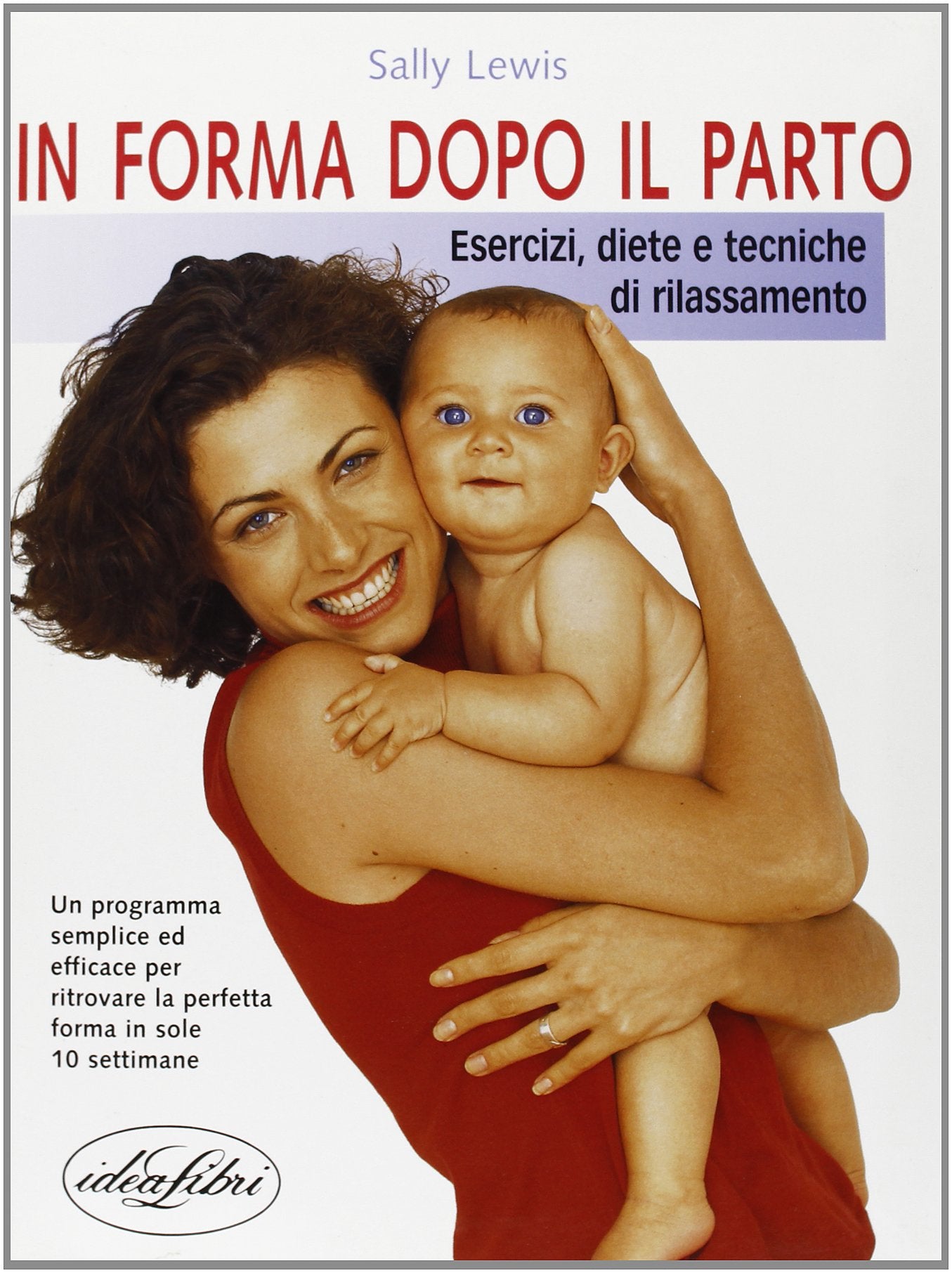 In forma dopo il parto. Ediz. illustrata (Salute) Parents & Children
