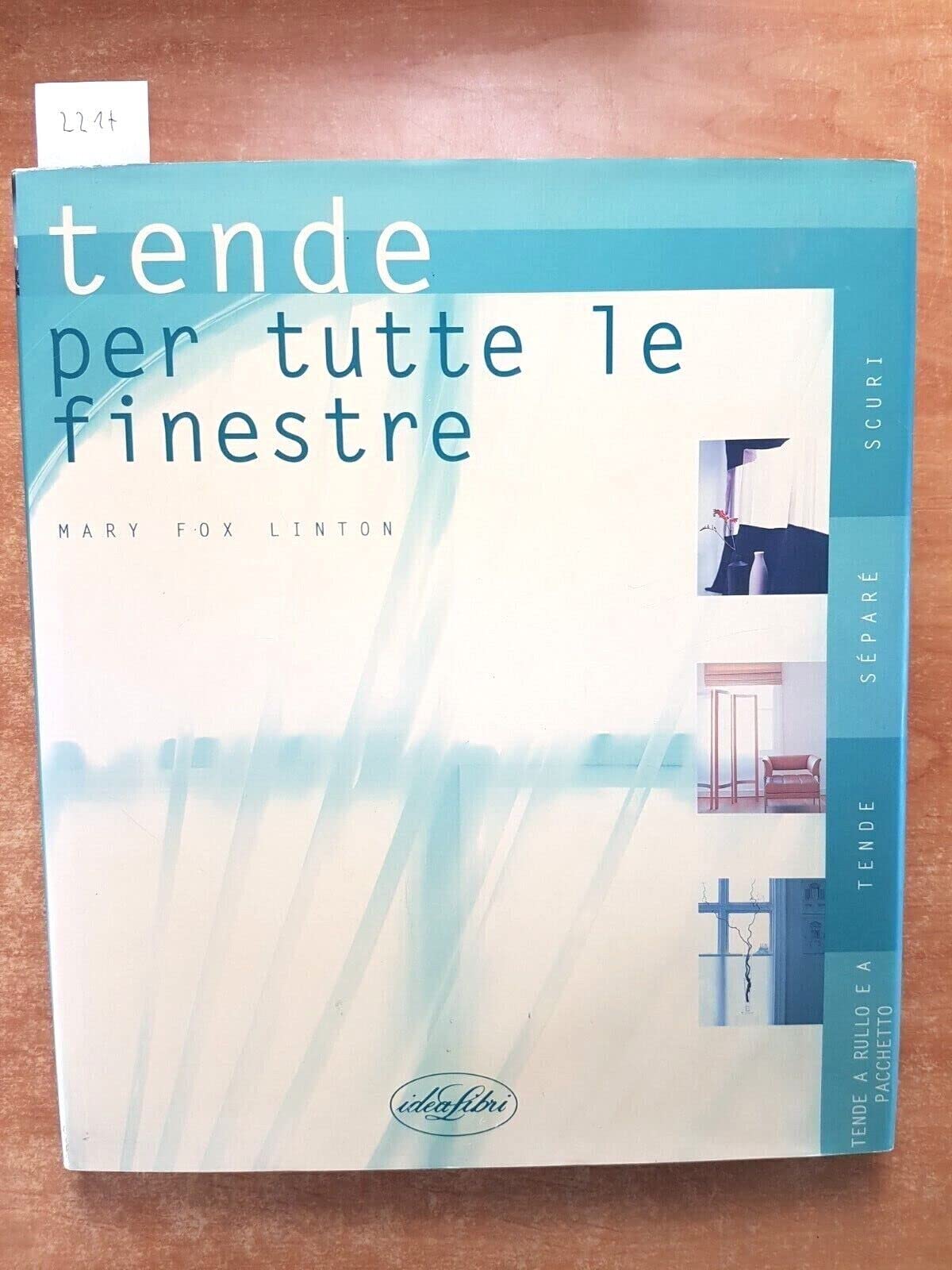 Tende per tutte le finestre. Ediz. illustrata (I manuali dell'eleganza) Hobbies & Crafts