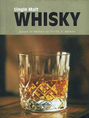 Product Image: Whisky. Single malt. Ediz. illustrata