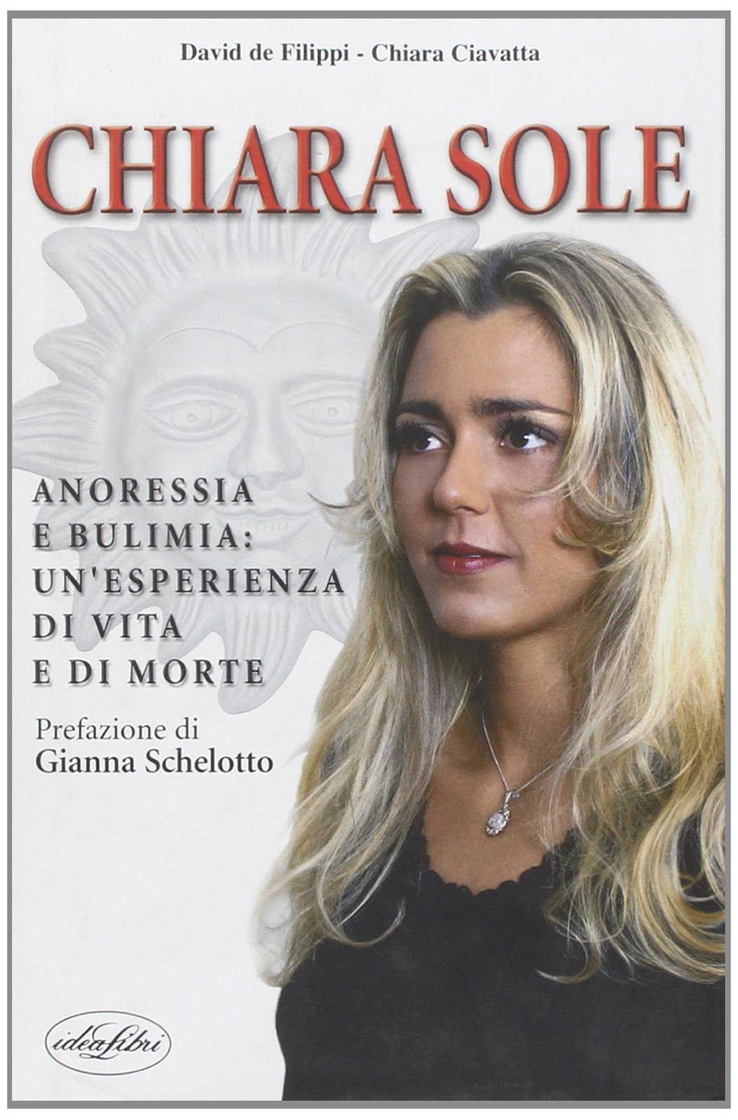 Chiara sole. Anoressia e bulimia: un'esperienza di vita e di morte Memories