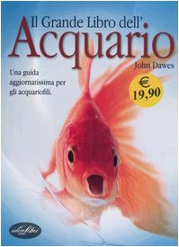 Il grande libro dell'acquario. Ediz. illustrata book