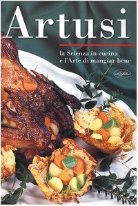La scienza in cucina e l'arte di mangiar bene. Ediz. illustrata book