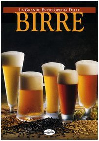 La grande enciclopedia delle birre book