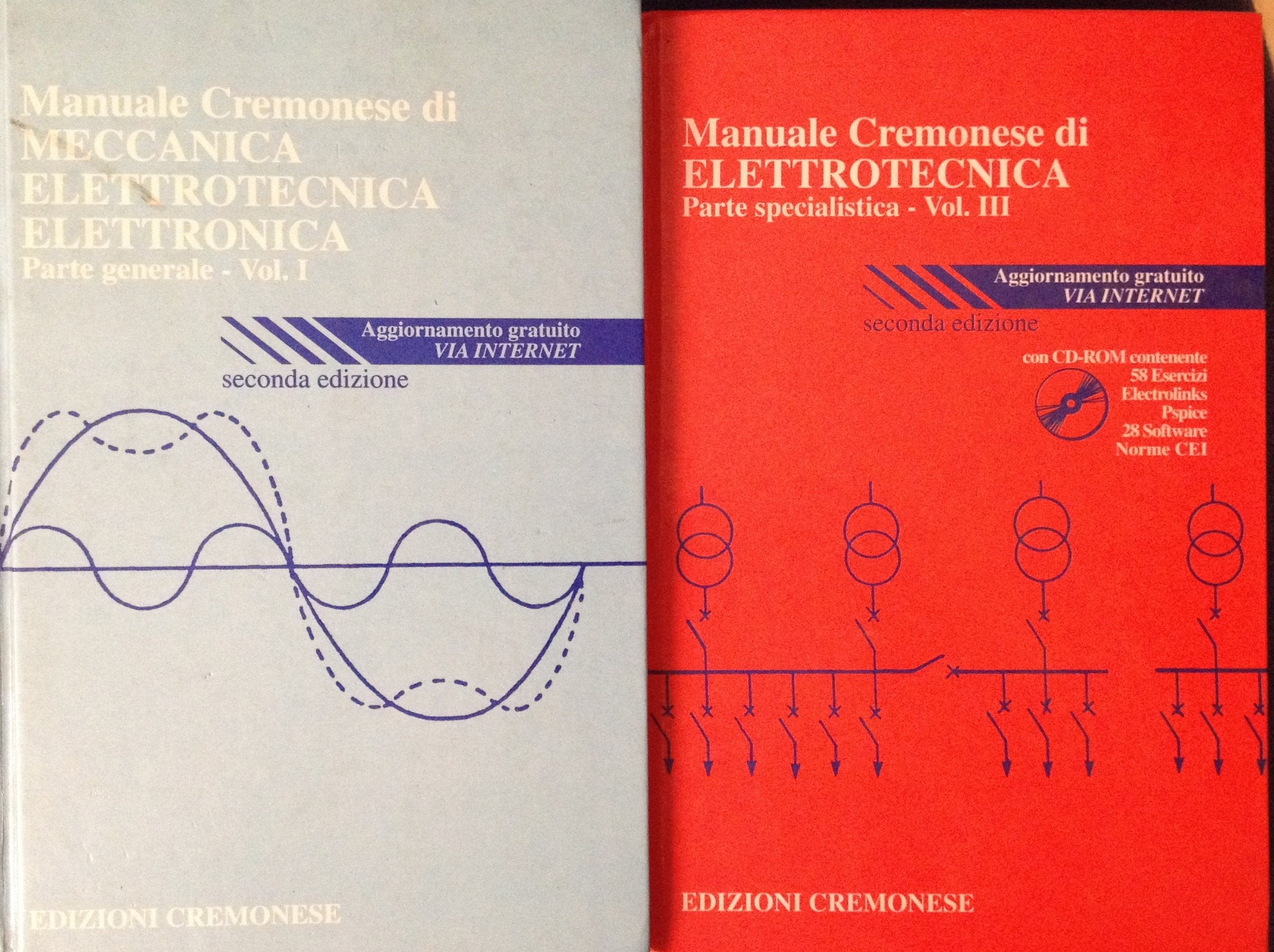 Manuale Cremonese di meccanica, elettrotecnica, elettronica (parte generale) vol. 1. Manuale Cremonese di elettrotecnica (parte specialistica). Con CD-ROM (Vol. 3) book