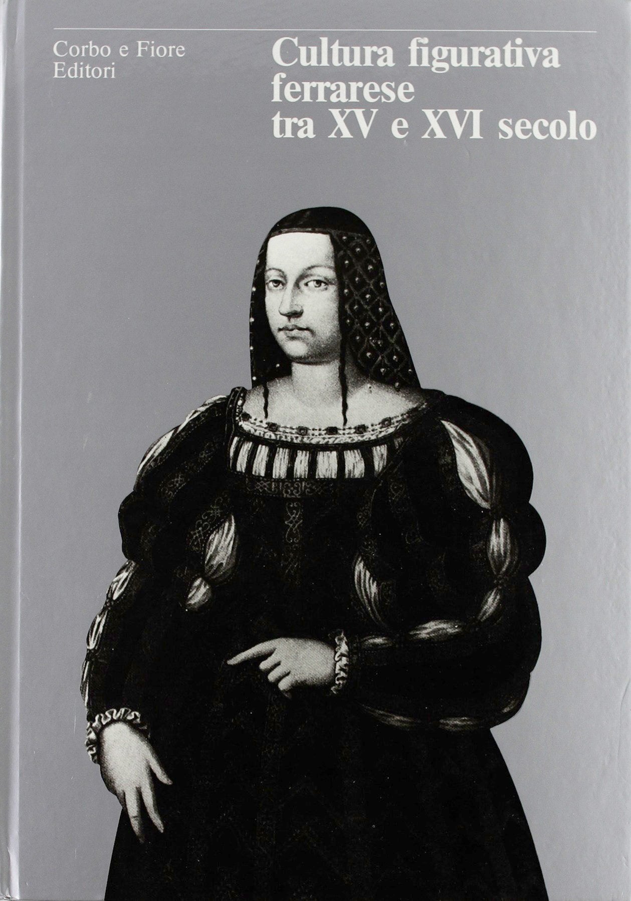 Cultura figurativa ferrarese tra XV e XVI secolo Film, Art & Culture