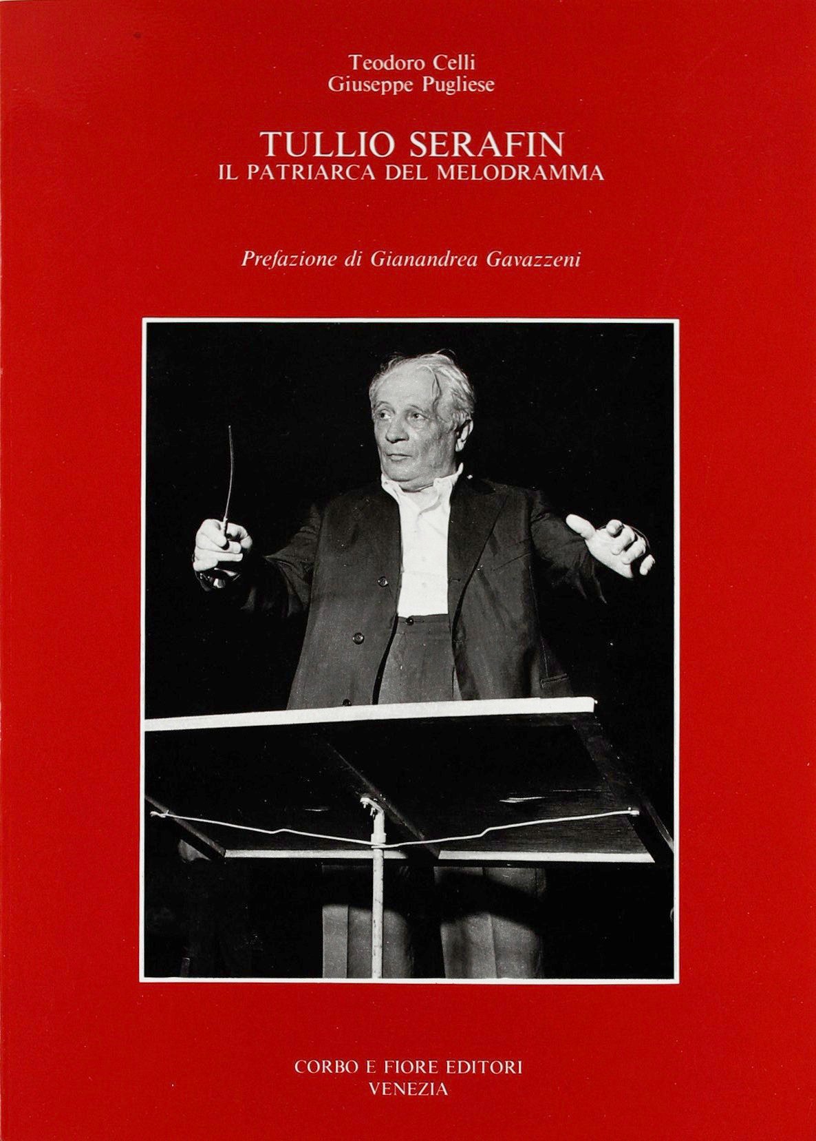Tullio Serafin. Il patriarca del melodramma book