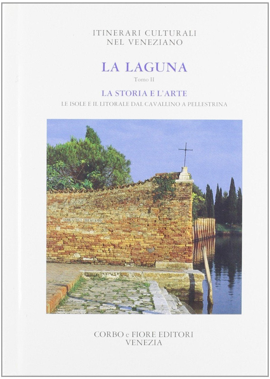La laguna. Storia e arte (Vol. 2) Politics & History