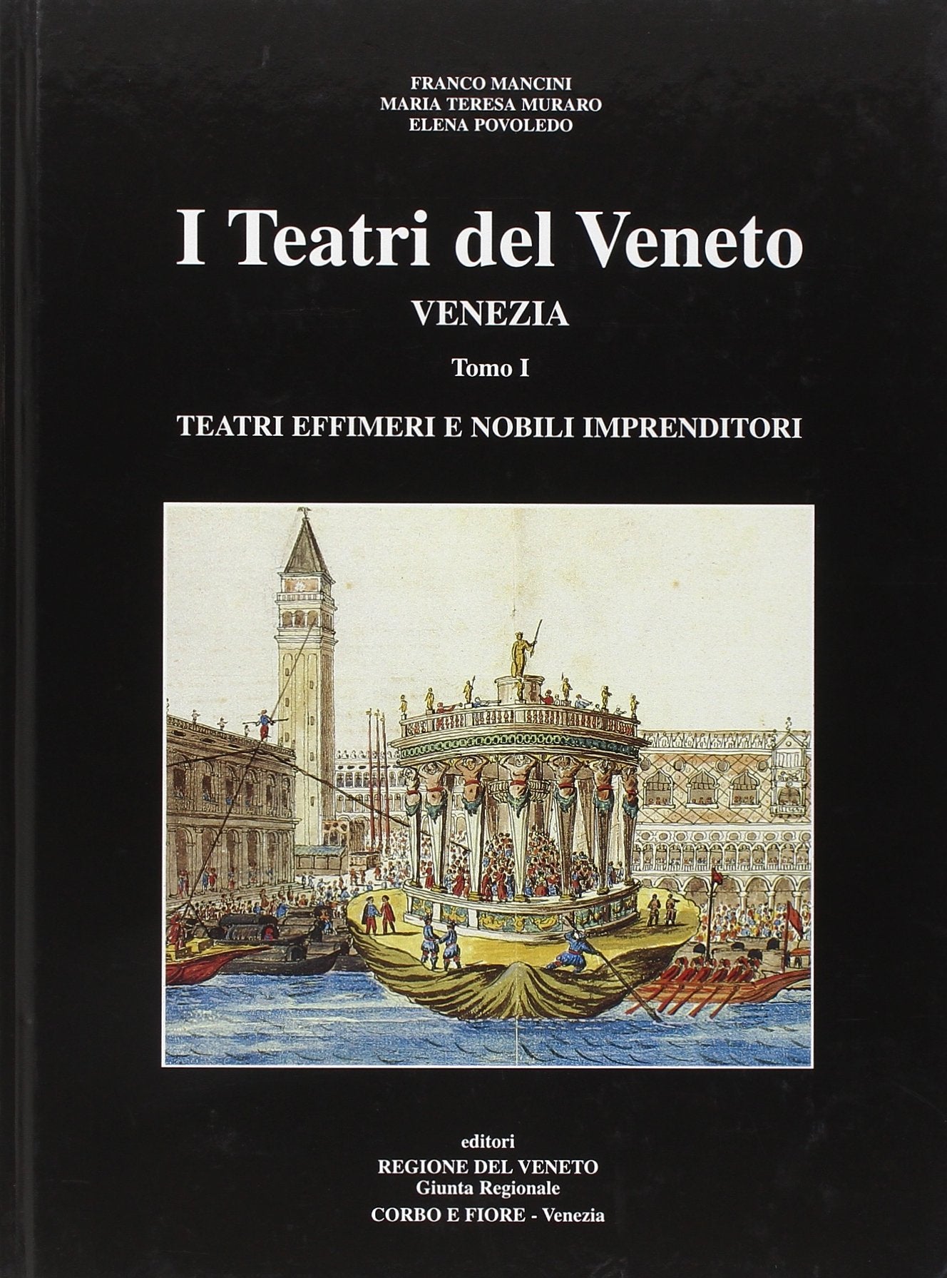 I teatri di Venezia. Teatri effimeri e nobili imprenditori Film, Art & Culture