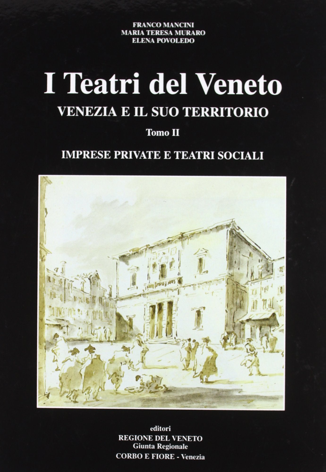 I teatri di Venezia. Imprese private e teatri sociali Film, Art & Culture