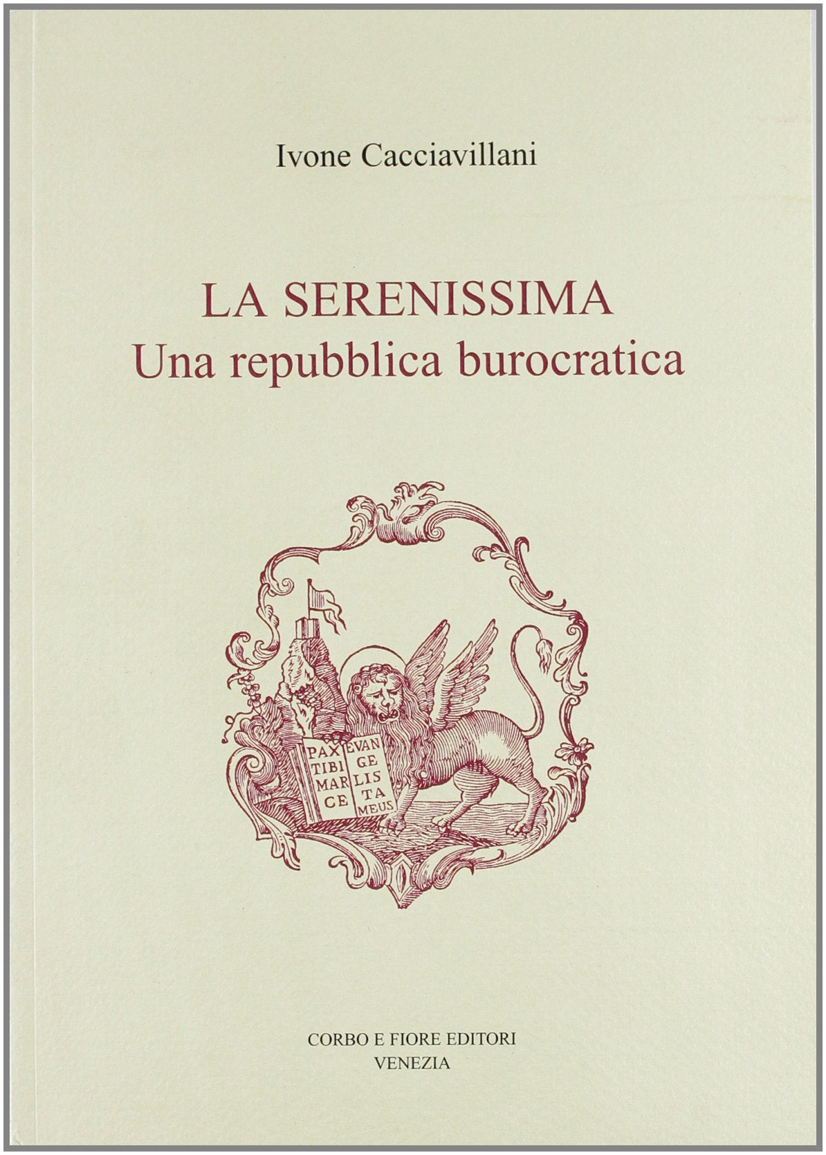La Serenissima. Una repubblica burocratica Politics & History