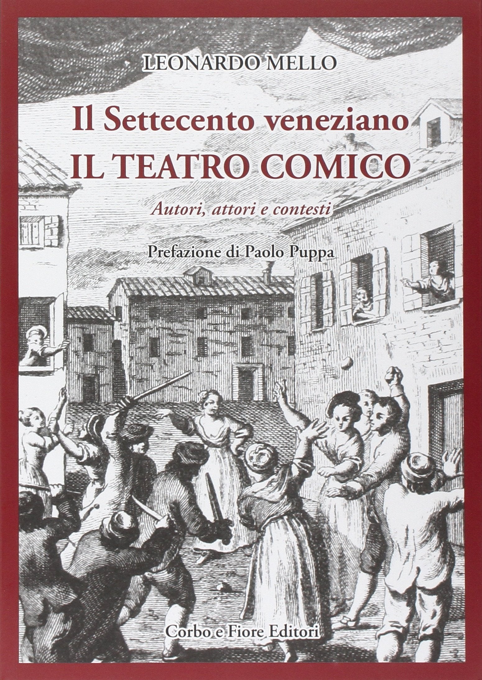 "Il Settecento Veneziano. Il Teatro Comico. Autori, Attori e Contesti" Contemporary literature