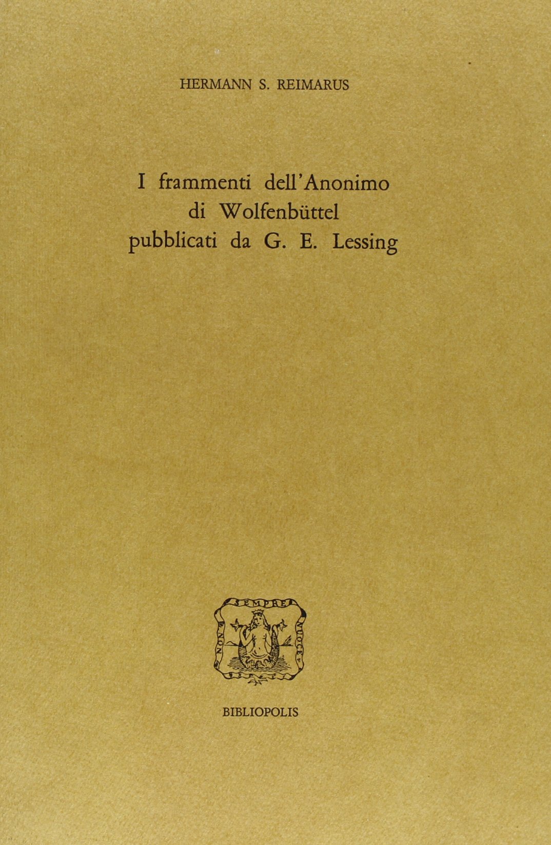 I frammenti dell'Anonimo di Wolfenbüttel (Serie testi) Contemporary literature