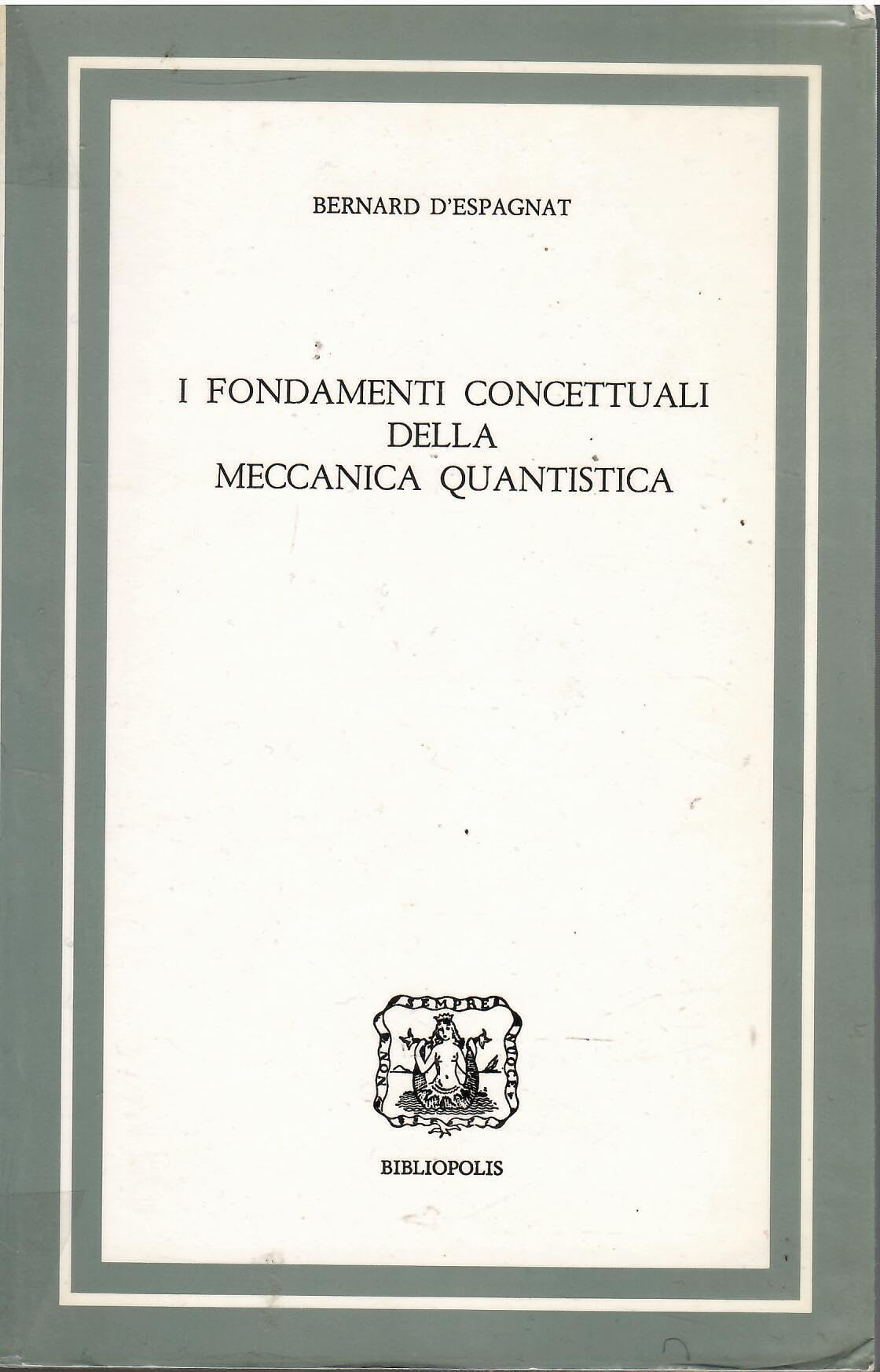 I fondamenti concettuali della meccanica quantistica book