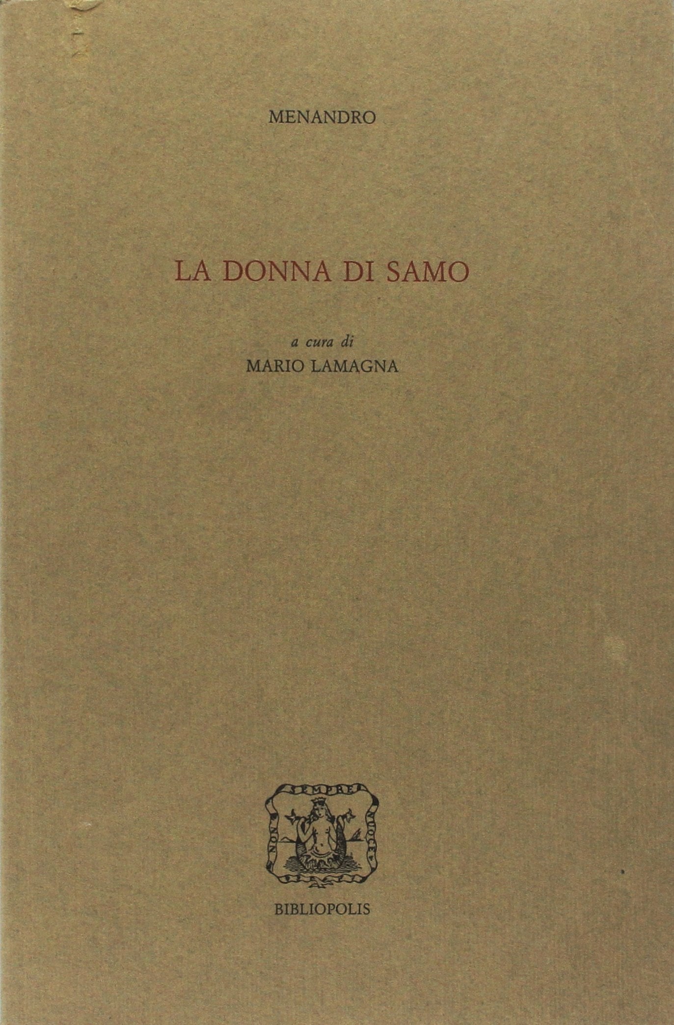 La donna di Samo (Hellenica et byzantina neapolitana) Drama