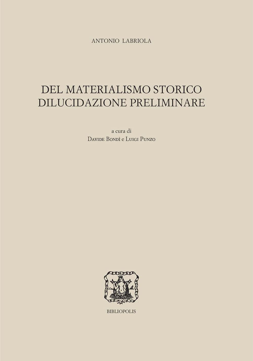 Del materialismo storico. Dilucidazione preliminare book
