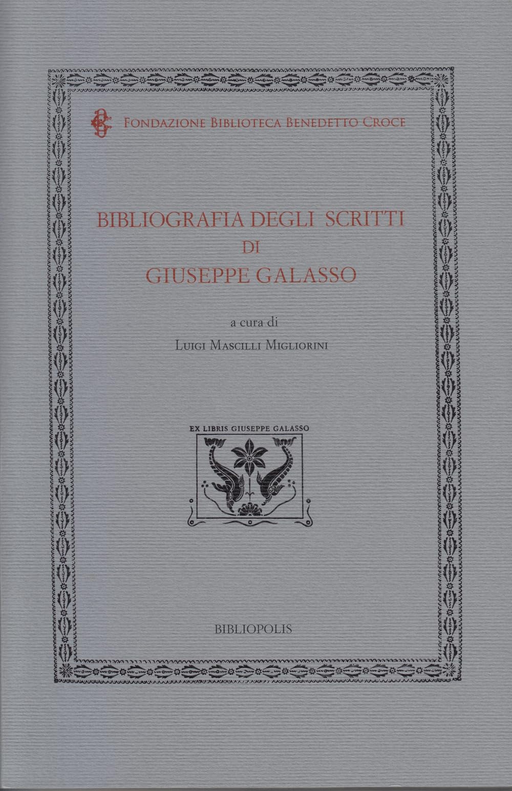 Bibliografia degli scritti di Giuseppe Galasso book