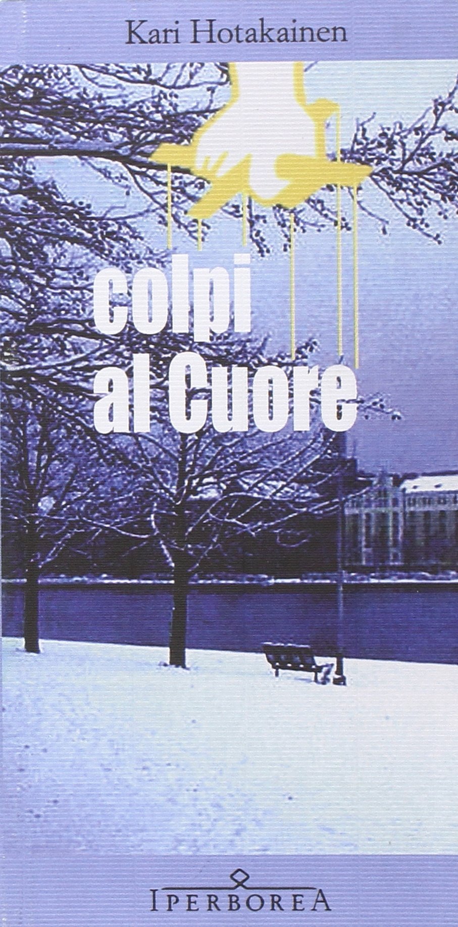 Colpi al cuore (Gli Iperborei) Contemporary literature